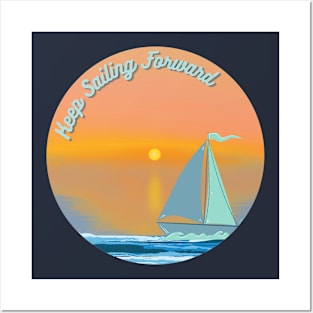 Keep Sailing Forward Posters and Art